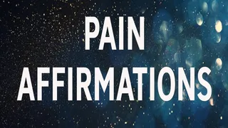 PAIN AFFIRMATIONS