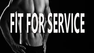 FIT FOR SERVICE