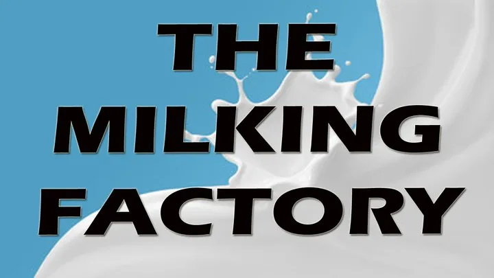 THE MILKING FACTORY