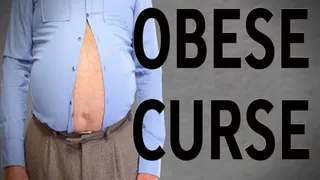 OBESE CURSE