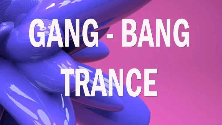 GANG-BANG TRANCE