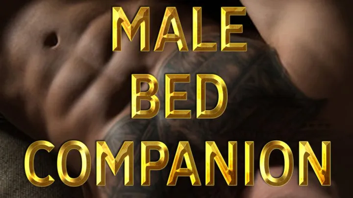 MALE BED COMPANION