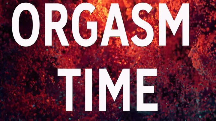 ORGASM TIME