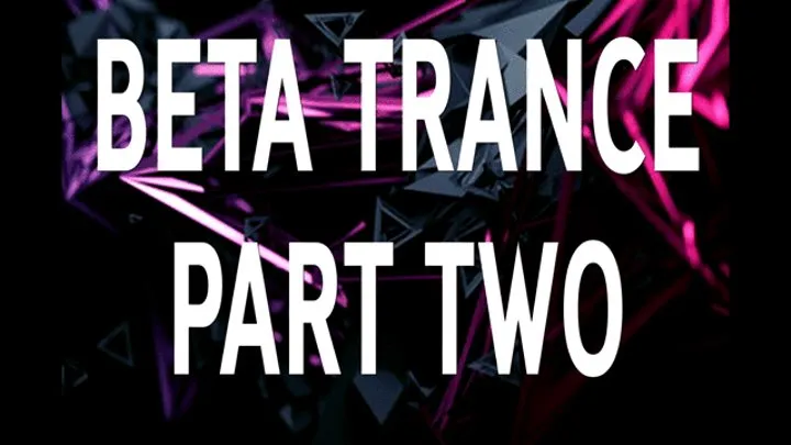 BETA TRANCE PART TWO