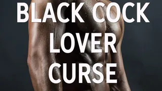 BLACK COCK LOVER CURSE