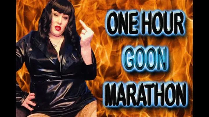 ONE HOUR GOON MARATHON