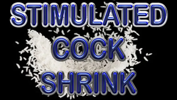 STIMULATED COCK SHRINK