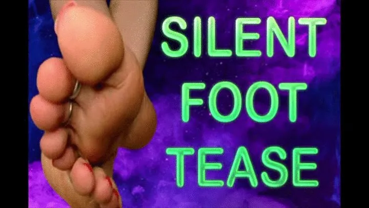 SILENT FOOT TEASE