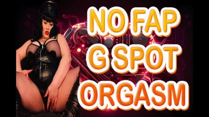 NO FAP G SPOT ORGASM