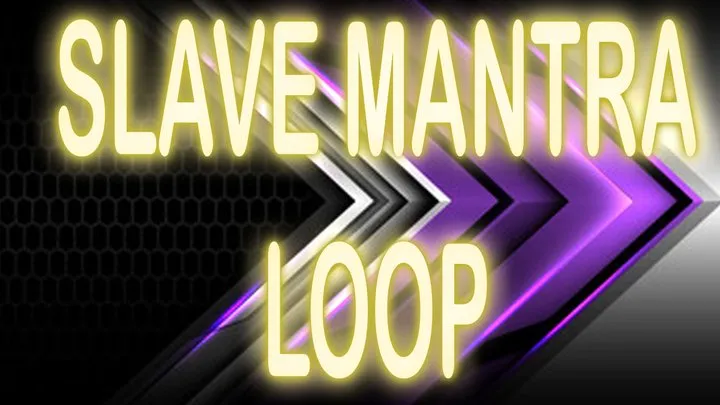 SLAVE MANTRA LOOP