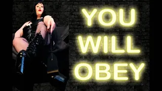 YOU WILL OBEY