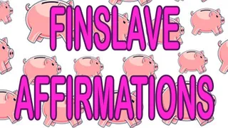 FINSLAVE AFFIRMATIONS