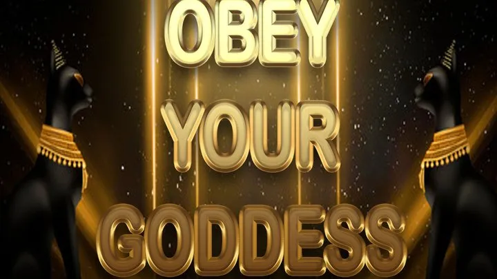 OBEY YOUR GODDESS