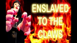 ENSLAVED TO THE CLAWS