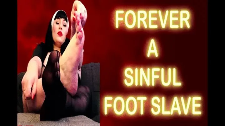 FOREVER A SINFUL FOOT SLAVE