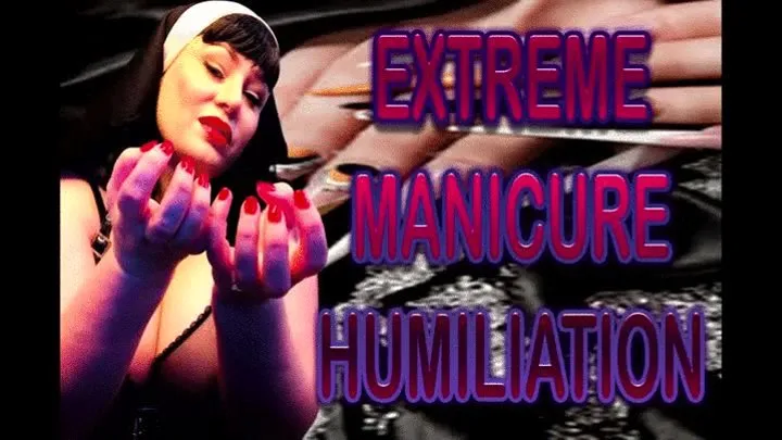 EXTREME MANICURE HUMILIATION