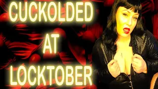 CUCKOLDED AT LOCKTOBER