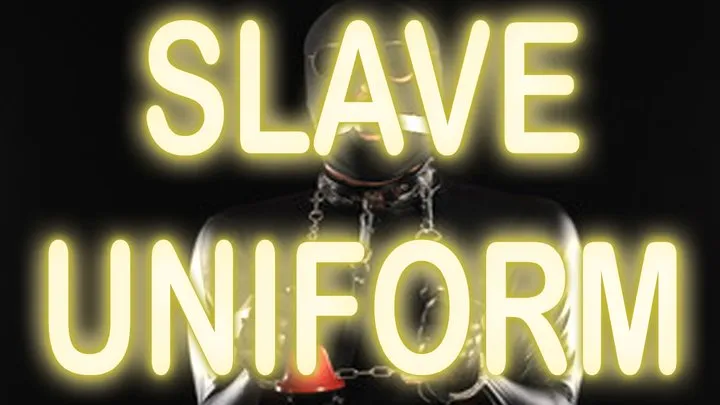 SLAVE UNIFORM