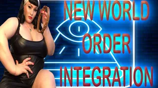 NEW WORLD ORDER INTEGRATION