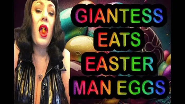 GIANTESS EATS EASTER MAN EGGS