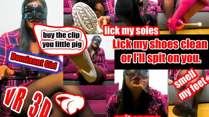 3D VR Virtual Reality - Spit on Slave Licking Video Dirty Shoes high heels, boots and sneakers lick clean I spit on you, spit on your face because you don't lick them properly dirty boots