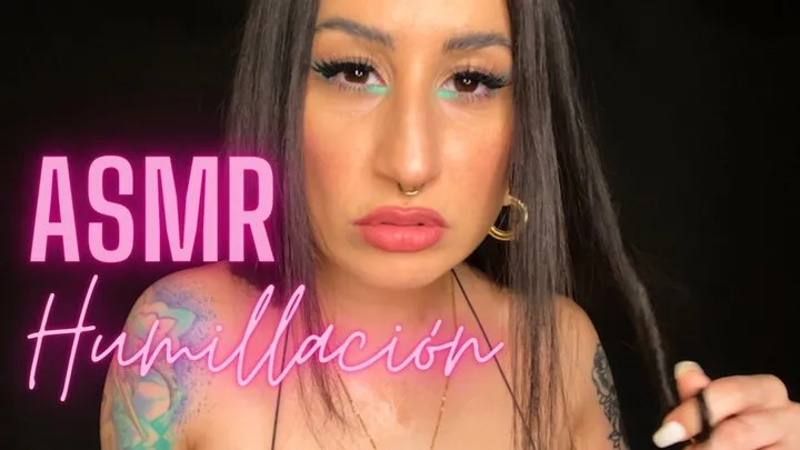 Humiliation En Español ASMR