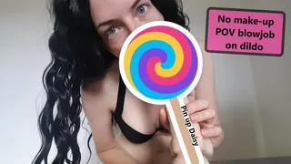 No make-up POV blowjob on big dildo