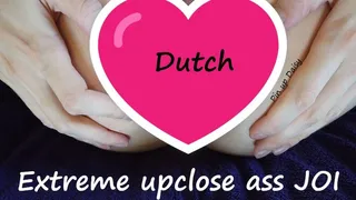 Extreme upclose ass tease JOi Dutch