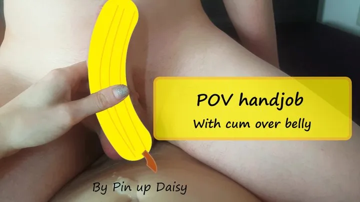 POV handjob with cum over belly