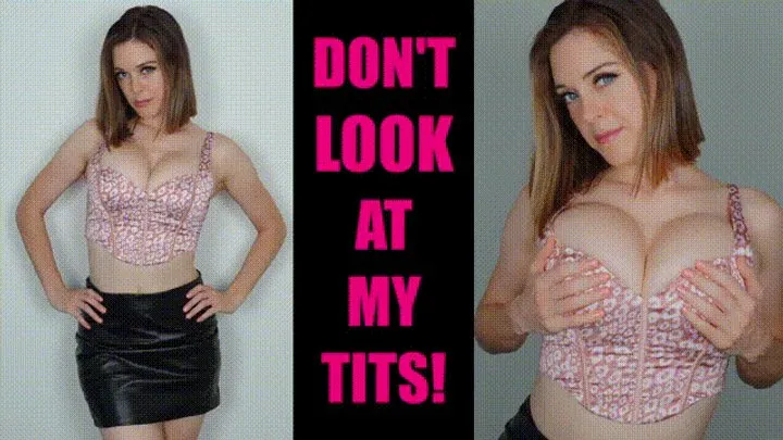 Don't Look at My Tits