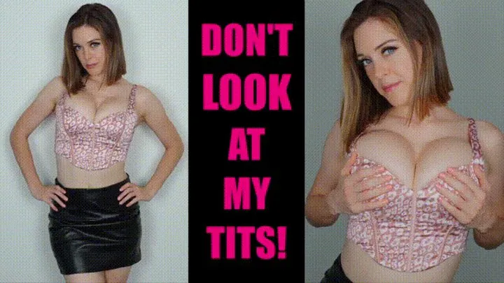 Don't Look at My Tits