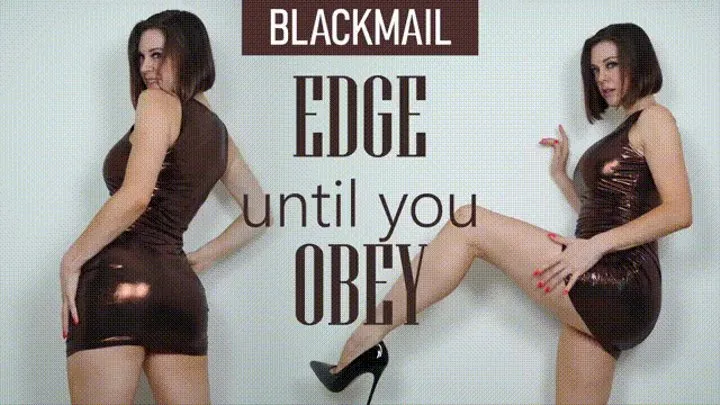 Edge Until You Obey Blackmail