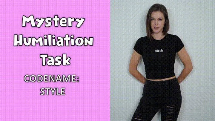 Mystery Humiliation Task: Style