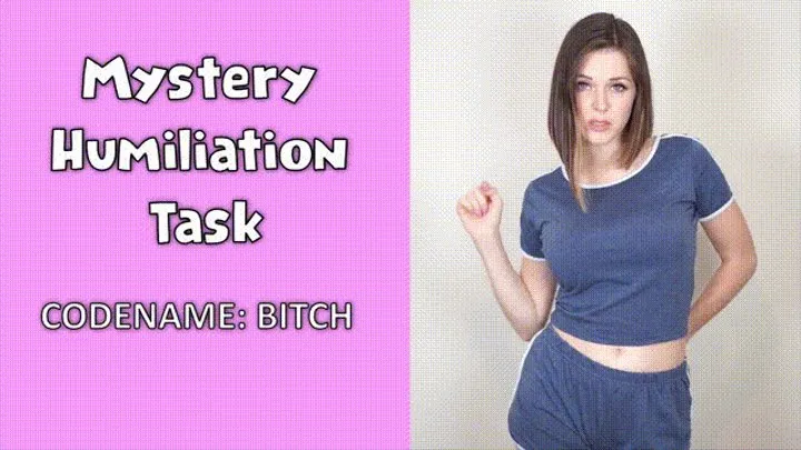 Mystery Humiliation Task: Bitch