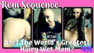 Am I The World's Greatest Hairy Wet Step-Mom?