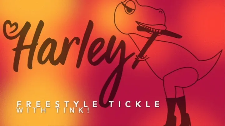 Harley T Freestyle Tickle With Tink!