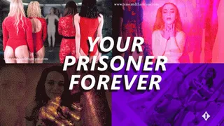 Your Prisoner - Forever