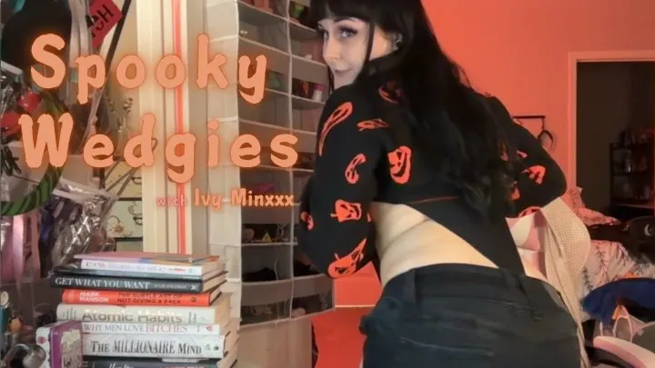 Spooky Wedgies