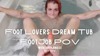 Foot Lovers Dream Tub FootJob POV