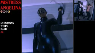 CATWOMAN RETURNS to WHIP HARDER (ANGELINA)