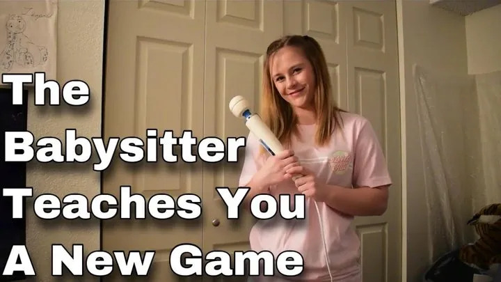 The Babysitter Teaches You A New Game