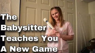 The Babysitter Teaches You A New Game