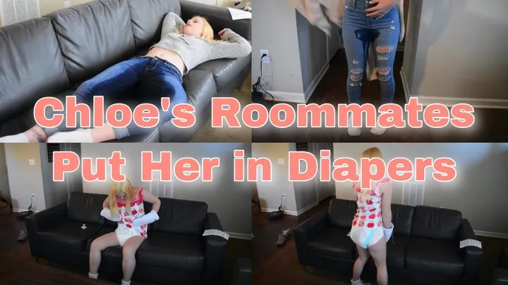 Chloes Rommates Put Her In Diapers (MESSY)