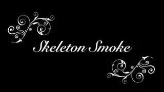 skeleton smoke