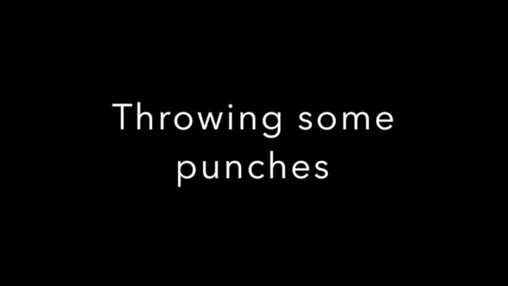 throwing some punches