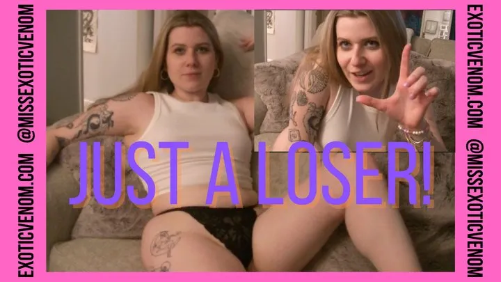 Just a Loser!