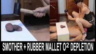 Cock Box Smother + Rubber Mallet Oxygen Deprivation