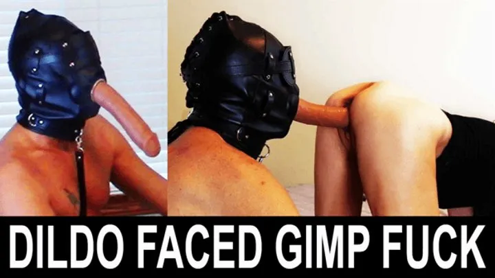 Dildo Face Gimp Fuck