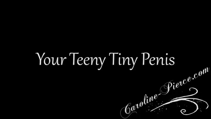 Your Teeny Tiny Penis