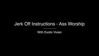 Jerk Off Instructions - Ass Worship